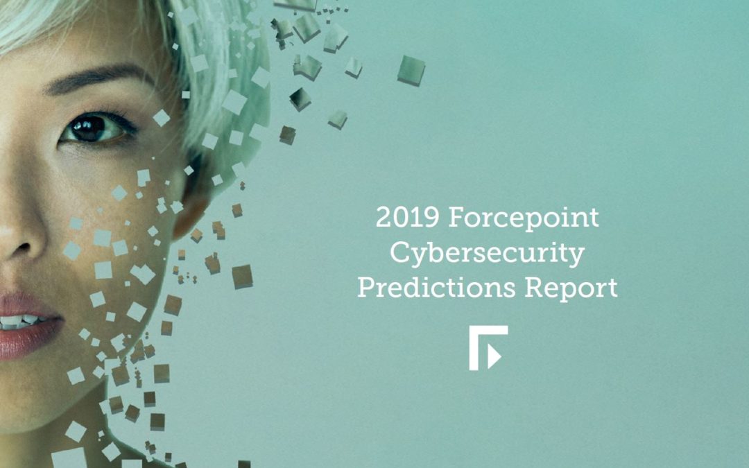 Forcepoint IT-Sicherheitsprognosen 2019